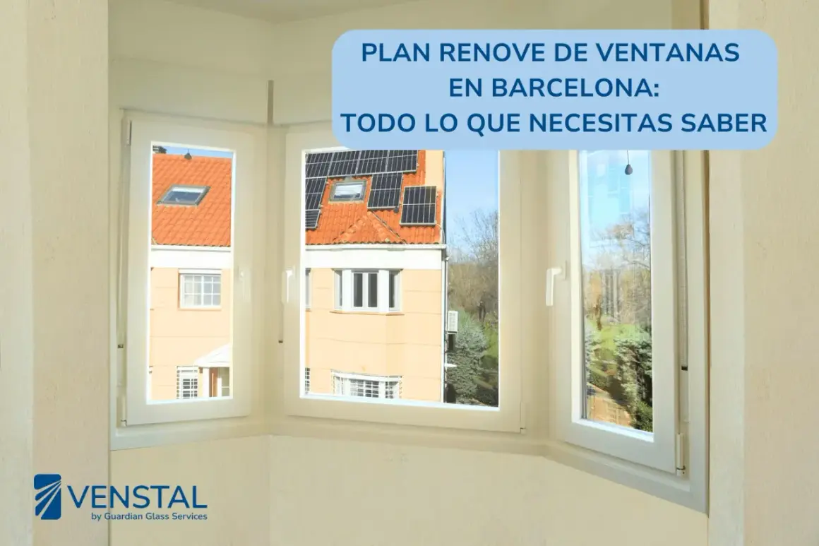 Plan renove de ventanas en Barcelona: información esencial para renovar tu hogar. Ventanas modernas y eficientes.